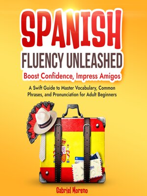 cover image of Spanish Fluency Unleashed